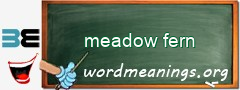 WordMeaning blackboard for meadow fern
